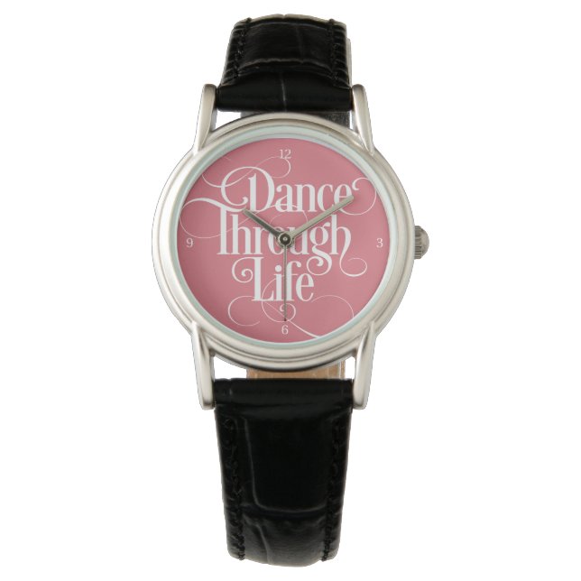 Dance Through Life Wrist Watch (Front)