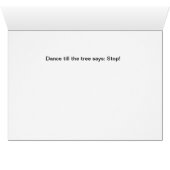 Dance till the tree says stop! cards (Inside Horizontal (Bottom))