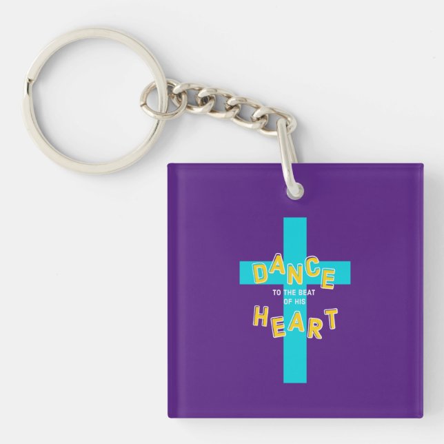 Dance to the Beat of His Heart Christian Keychain (Front)