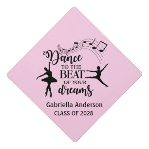 Dance To The Beat Of Your Dreams Graduation Cap Topper