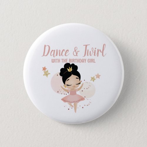 Dance  Twirl Princess Ballerina wTiara Birthday Button