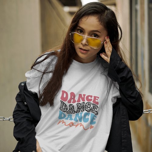 Dance typography white fun mothers T_Shirt