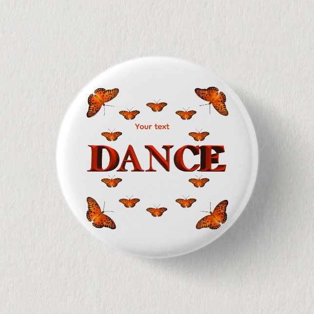 Dance with butterflies design button (Front)