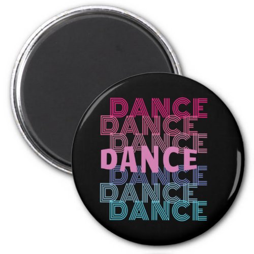 Dance With Retro Look Lettering Magnet