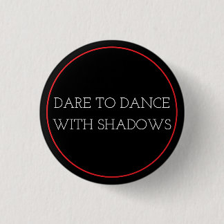 Dance With Shadows Button