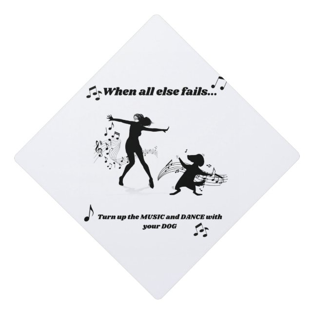 Dance With Your Dog  Graduation Cap Topper (Front)