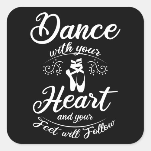 Dance With Your Heart Ballet Square Sticker