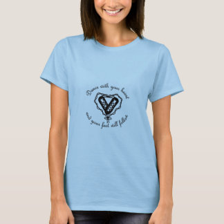 Dance with your heart... Women's Baby Doll T-Shirt