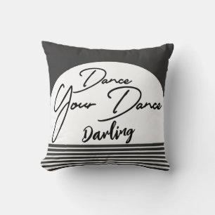 Dance Your Dance Throw Pillow