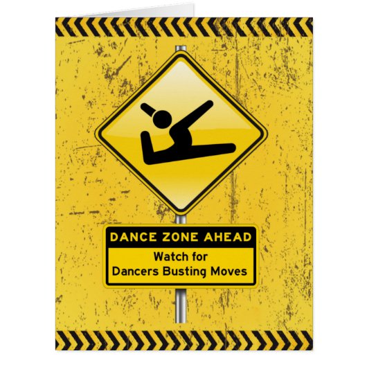 Dance Zone Ahead-Watch for Dancers Busting Moves! Cards (Front)