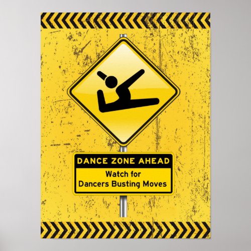 Dance Zone Ahead_Watch for Dancers Busting Moves Poster