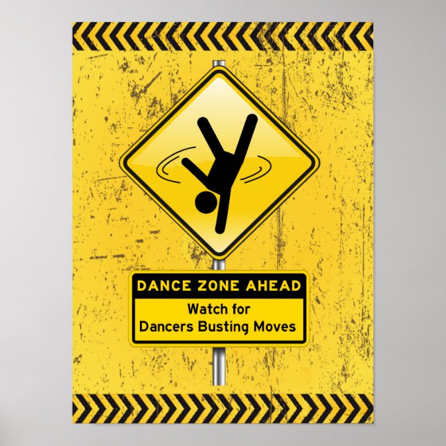 Dance Zone Ahead-Watch for Dancers Busting Moves! Poster (Front)