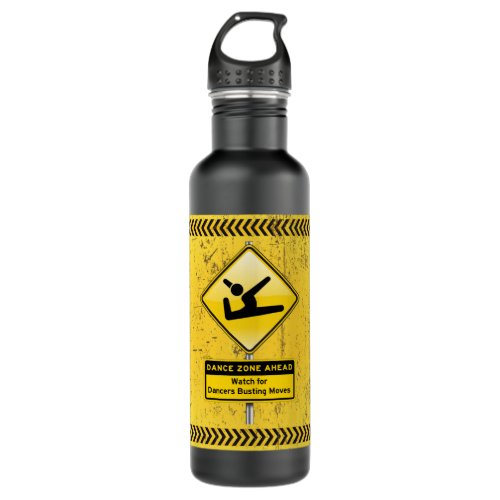 Dance Zone Ahead_Watch for Dancers Busting Moves Stainless Steel Water Bottle