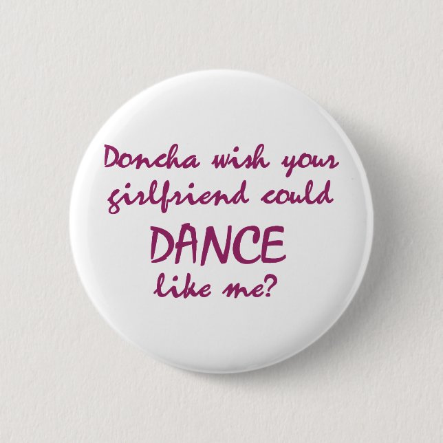 DanceChick Doncha Pinback Button (Front)