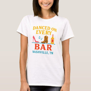 Danced on Every Bar – Neon Nashville Bachelorette T-Shirt