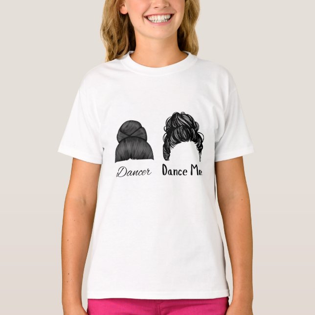 Dancer Dance Mom T-Shirt (Front)