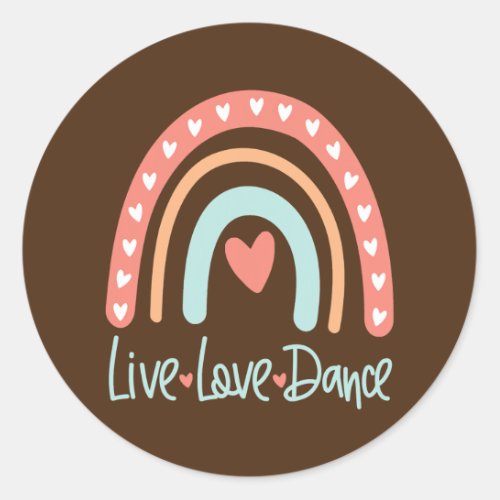 Dancer Dance Teacher Live Love Ballet Tap Hip Hop Classic Round Sticker