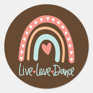 Dancer Dance Teacher Live Love Ballet Tap Hip Hop Classic Round Sticker