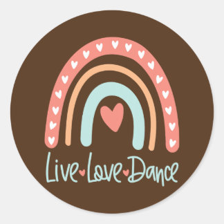 Dancer Dance Teacher Live Love Ballet Tap Hip Hop Classic Round Sticker