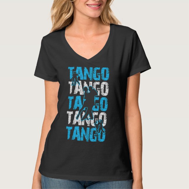 Dancer Dancing  Argentinian Roots  Argentina  Tang T-Shirt (Front)