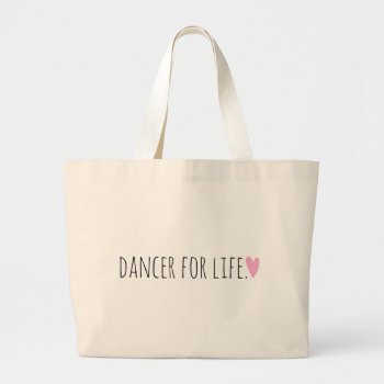 Dancer For Life With Heart Large Tote Bag by ParadiseCity at Zazzle