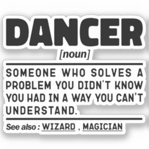 Dancer Noun Funny Dance Instructor Dancing Lover Sticker