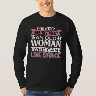 Dancer Saying Never Underestimate Line Dance T-Shirt