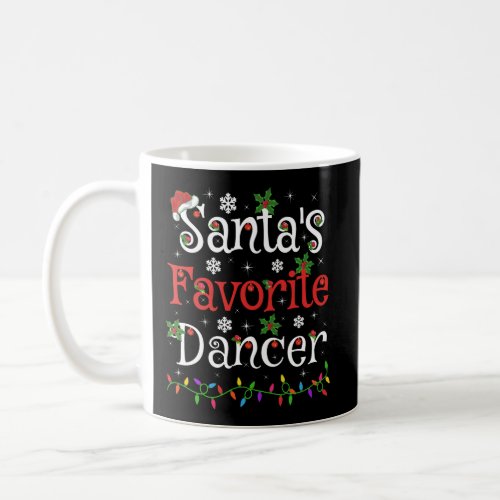 Dancer Xmas Gift SantaS Favorite Dancer Christmas Coffee Mug