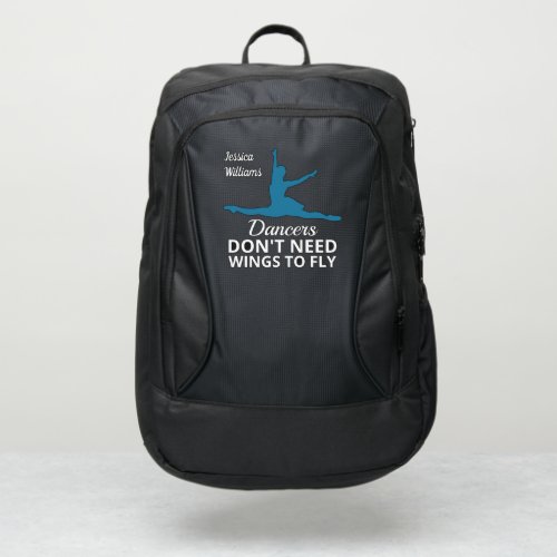 Dancers dont need wings to fly ballerina quote port authority backpack