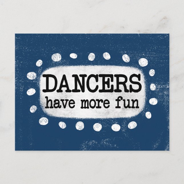 Dancers Have More Fun Postcard (Front)