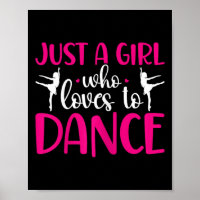 Dancers Just A Girl Who Loves To Dance Ballerina D