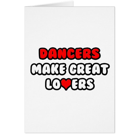 Dancers Make Great Lovers Cards (Front)