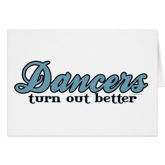 Dancers Turn Out Better Cards (Front Horizontal)