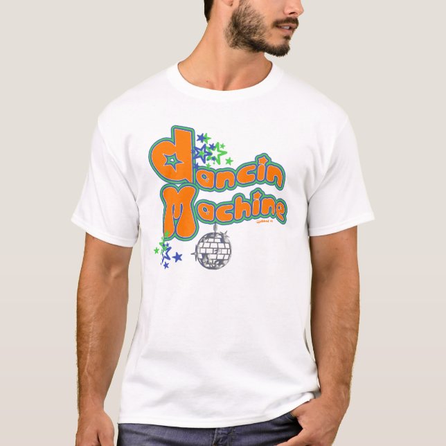 Dancin' Machine T-Shirt (Front)