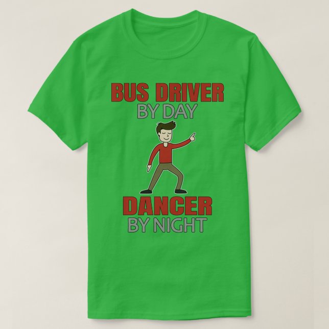 Dancing Bus Driver Men Dancer T-Shirt (Design Front)