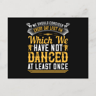 Dancing - Dance At Least Once A Day Postcard