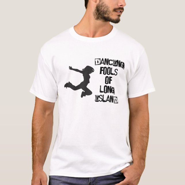 Dancing Fools of Long Island T-Shirt (Front)