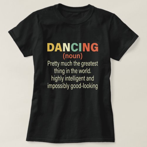 Dancing Funny DefinitionGirl Teen Women Dancer T_Shirt