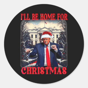 Dancing Funny Humorous Trump I’ll Be Home For Chri Classic Round Sticker