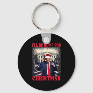 Dancing Funny Humorous Trump I’ll Be Home For Chri Keychain