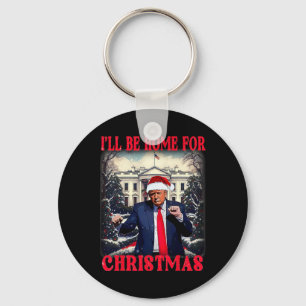 Dancing Funny Humorous Trump I’ll Be Home For Chri Keychain
