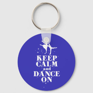 Dancing Gift Print Keep Calm and Dance On Design Keychain