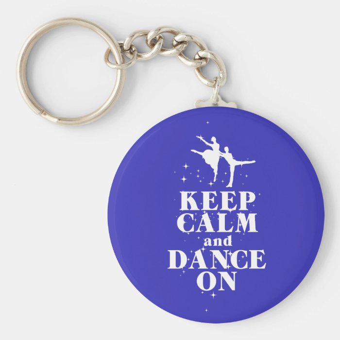 Dancing Gift Print Keep Calm and Dance On Design Key Chain