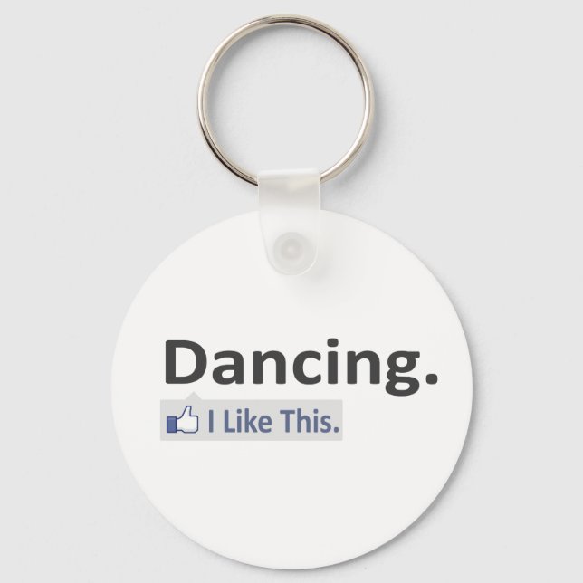 Dancing...I Like This Keychain (Front)