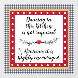 Dancing in Kitchen Not Required But Encouraged Wall Decal