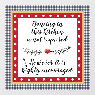 Dancing in Kitchen Not Required But Encouraged Wall Decal