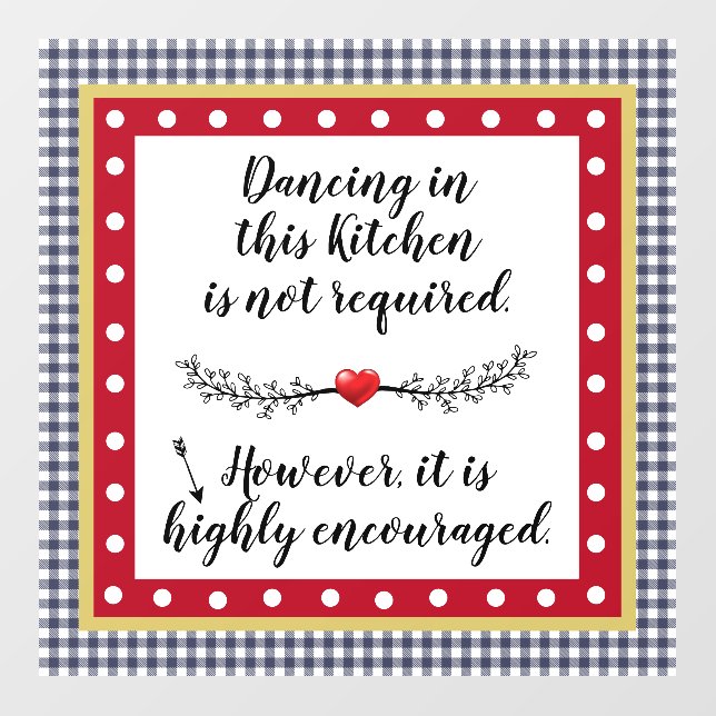Dancing in Kitchen Not Required But Encouraged Wall Decal (Front)