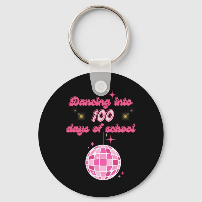 Dancing Into 100 Days Of School With Pink Disco Ba Keychain (Front)