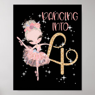 Dancing Into 4th Birthday Girl Ballet Party Dance  Poster