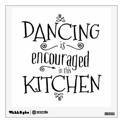 Dancing is encouraged in this kitchen _ wall decal